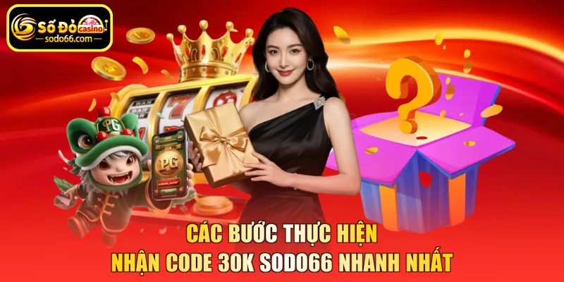 Các bước thực hiện nhận code 30k SODO66 nhanh nhất